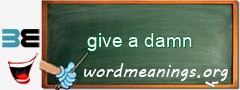 WordMeaning blackboard for give a damn